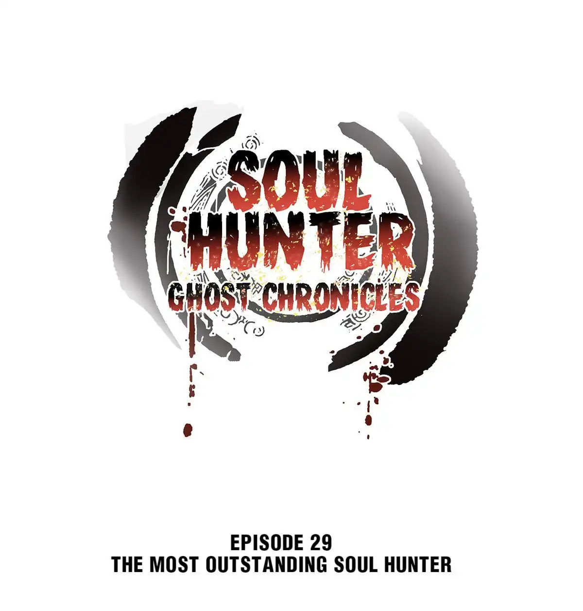 Soul Hunter: Ghost Chronicles [ALL CHAPTERS] Chapter 29 1